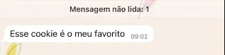 Mensagem de cliente no WhatsApp: Esse cookie é o meu favorito.
