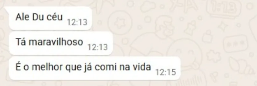 Mensagem de cliente no WhatsApp: É o melhor que já comi na vida.