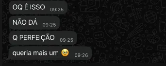 Mensagem de cliente no WhatsApp: Que perfeição.